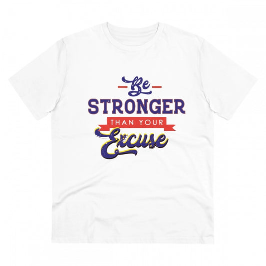 Generic Men's PC Cotton Be Stronger Than Your Excuse Desing Printed T Shirt (Color: White, Thread Count: 180GSM)