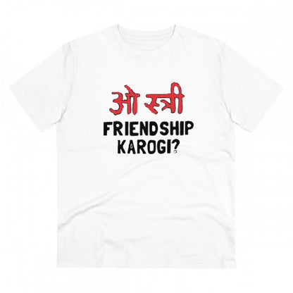 Generic Men's PC Cotton Oo Shtree Friendship Karogi Kya Printed T Shirt (Color: White, Thread Count: 180GSM)