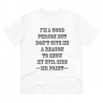 Generic Men's PC Cotton I Am Good Person Printed T Shirt (Color: White, Thread Count: 180GSM)