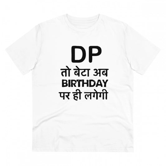 Generic Men's PC Cotton Dp To Ab Birthday Par Hi Lagegi Printed T Shirt (Color: White, Thread Count: 180GSM)