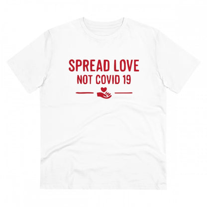 Generic Men's PC Cotton Spread Love Not Covid 19 Printed T Shirt (Color: White, Thread Count: 180GSM)