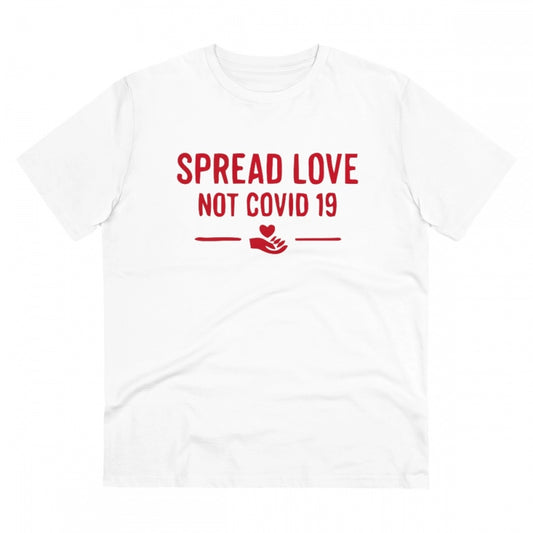 Generic Men's PC Cotton Spread Love Not Covid 19 Printed T Shirt (Color: White, Thread Count: 180GSM)