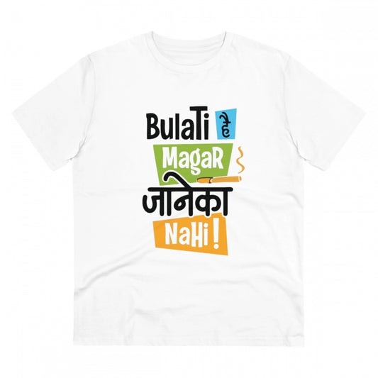 Generic Men's PC Cotton Bulati Hai Magar Jane Ka Nahi Printed T Shirt (Color: White, Thread Count: 180GSM)