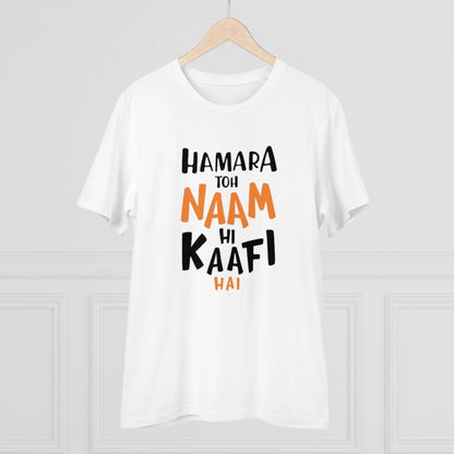 Generic Men's PC Cotton Hamara To Name Hi Kaafi Hai Printed T Shirt (Color: White, Thread Count: 180GSM)