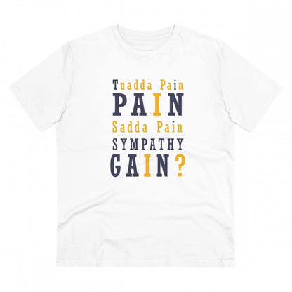 Generic Men's PC Cotton Tuadda Pain Pain Sadda Pain Sympathy Gain Printed T Shirt (Color: White, Thread Count: 180GSM)