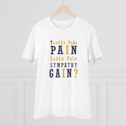 Generic Men's PC Cotton Tuadda Pain Pain Sadda Pain Sympathy Gain Printed T Shirt (Color: White, Thread Count: 180GSM)