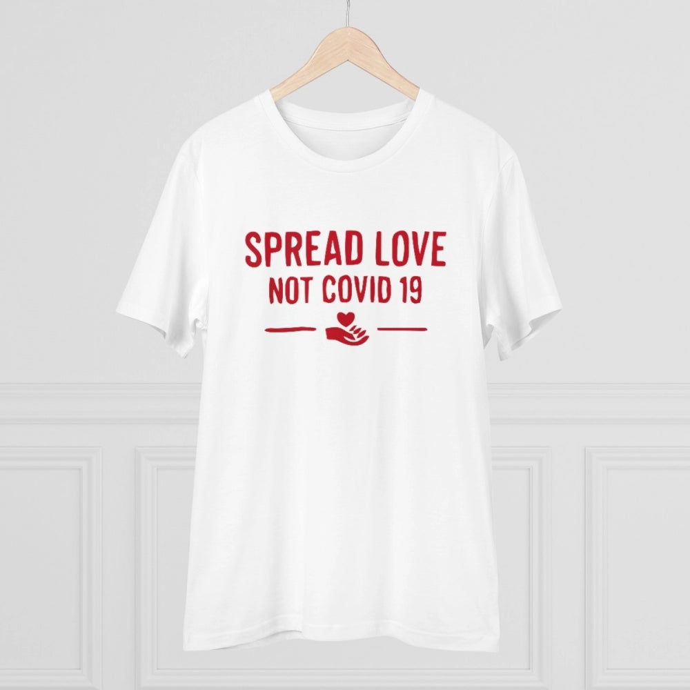 Generic Men's PC Cotton Spread Love Not Covid 19 Printed T Shirt (Color: White, Thread Count: 180GSM)