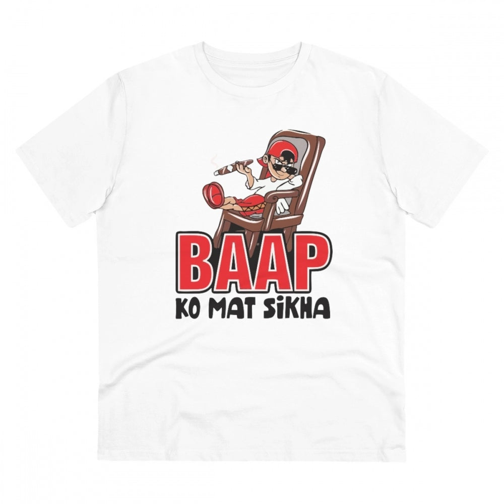 Generic Men's PC Cotton Baap Ko Mat Sikha Printed T Shirt (Color: White, Thread Count: 180GSM)