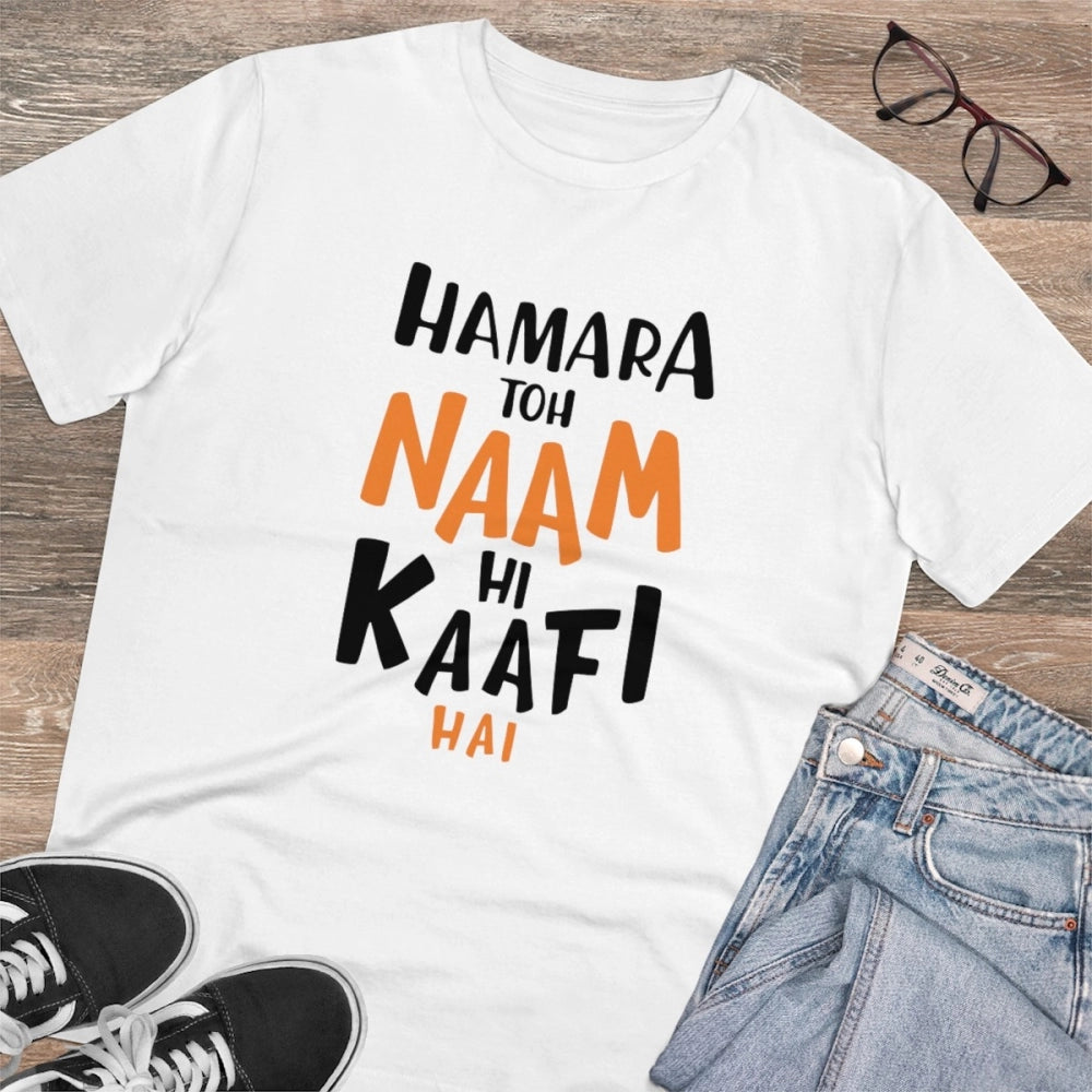 Generic Men's PC Cotton Hamara To Name Hi Kaafi Hai Printed T Shirt (Color: White, Thread Count: 180GSM)