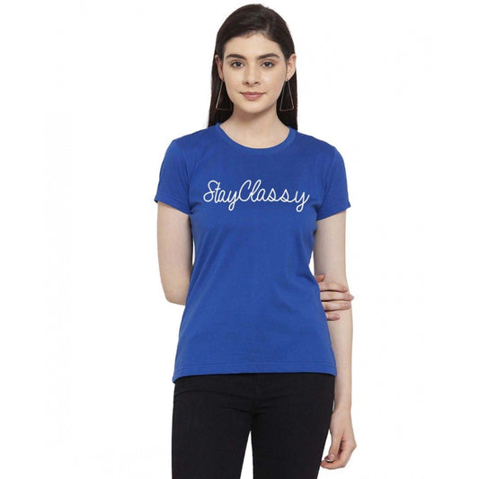 Generic Women's Cotton Blend Stay Classy Printed T-Shirt (Blue)